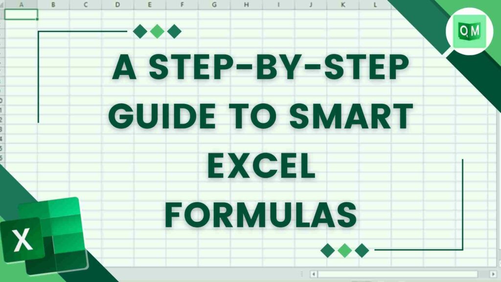 A Step-by-Step Guide To Smart Excel Formulas