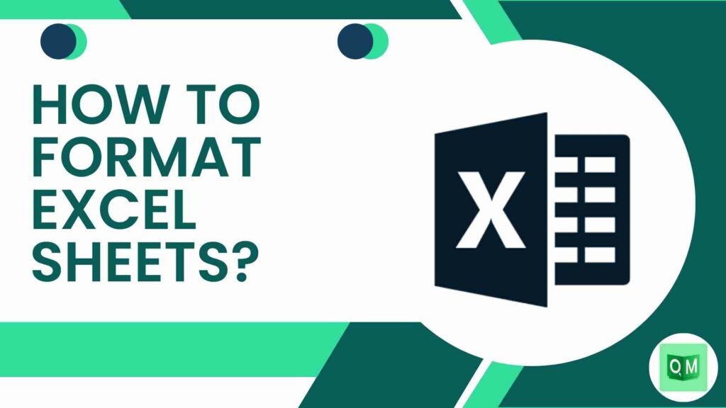 How To Format Excel Sheets?