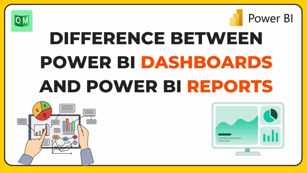 Difference Between Power BI Dashboards And Power BI Reports